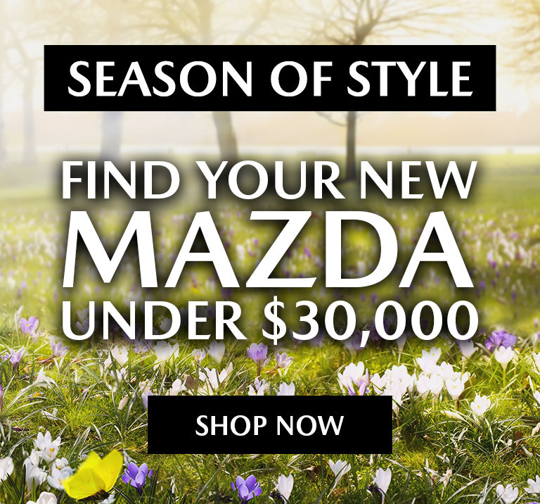 Find Your New Mazda Under $30,000