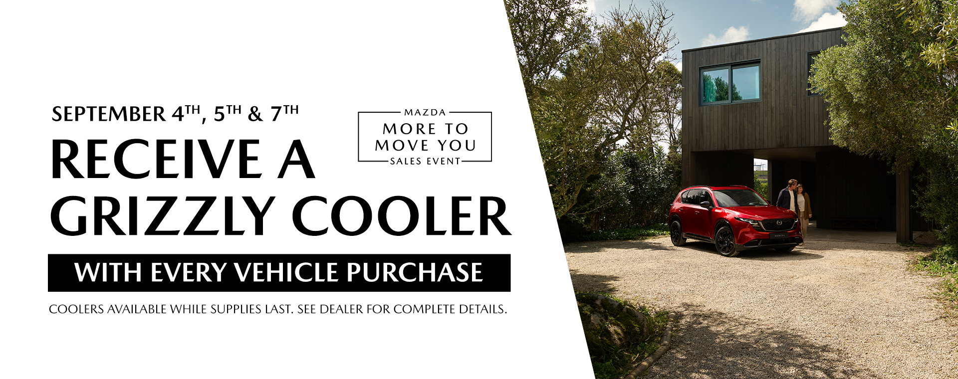 Receive a Grizzly Cooler with Every Vehicle Purchase